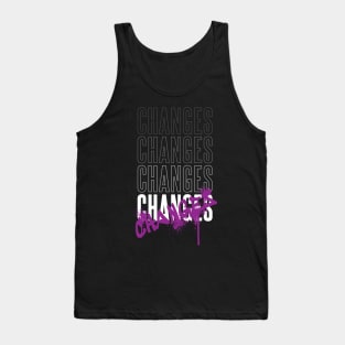 changes word art Tank Top